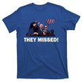 They Missed! Trump Got Shot Failed Assassination T-Shirt Hoodie, Sweatshirt | GrindPrints.com