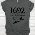 They Missed One 1692 T-shirt Hoodie, Sweatshirt | GrindPrints.com