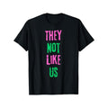 They Not Like Us Aka Pink and Green Team T-Shirt Men's Women's T-Shirt made in usa Hoodie, Sweatshirt | GrindPrints.com