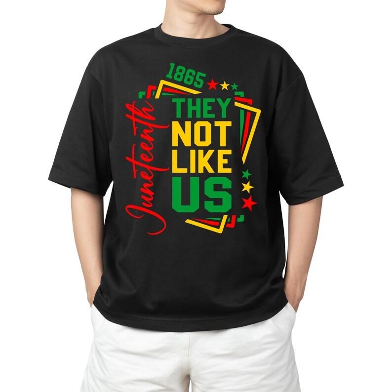 They Not Like Us t-shirt, Juneteenth sweatshirt, Afro Juneteenth, Independence Day Shirt, Cut File For Cricut Hoodie