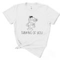 Thinking of You T-Shirt