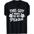 This Guy Makes The Best Pizza - Food Lover Pizza Baker T-Shirt made in usa Hoodie, Sweatshirt | GrindPrints.com