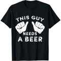 This Guy Needs A Beer - Funny Mens Drinking Gift T-Shirt  made in us Hoodie, Sweatshirt | GrindPrints.com