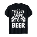 This Guy Needs A Beer Funny Beer Drinking T-Shirt Printed Shirts Graphic T Shirts Men Clothing Tops Camisetas 220g made...