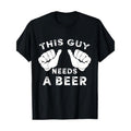 This Guy Needs A Beer T-Shirt - Funny Mens Drinking Gift 220g 100% Cotton T-Shirt made in usa Hoodie, Sweatshirt