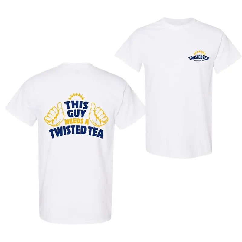 This Guy Needs A Twisted Tea  T-Shirt 2 side full color, Unisex Fashion for men for women Hoodie, Sweatshirt