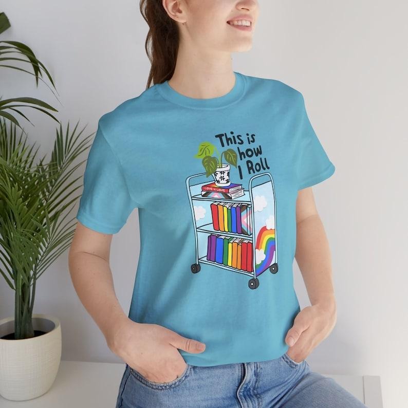 This Is How I Roll Pride Shirt LGBTQIA Library Queer Bookish Librarian Sweaterstyle{N002}2 T-Shirts, Hoodie, Sweatshirt