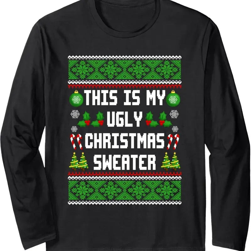 This Is My Ugly Sweater Funny Christmas Family Pajamas Xmas Long Sleeve T-Shirt Hoodie, Sweatshirt | GrindPrints.com