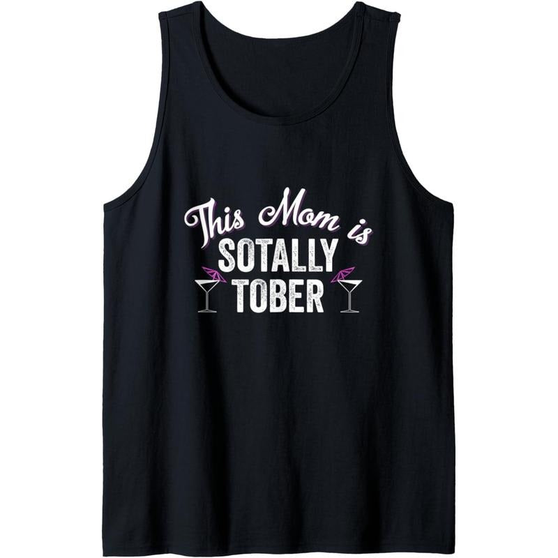 This Mom Is Sotally Tober Totally Sober Funny Martini Wine Tank Top T-Shirts, Hoodie, Sweatshirt | GrindPrints.com