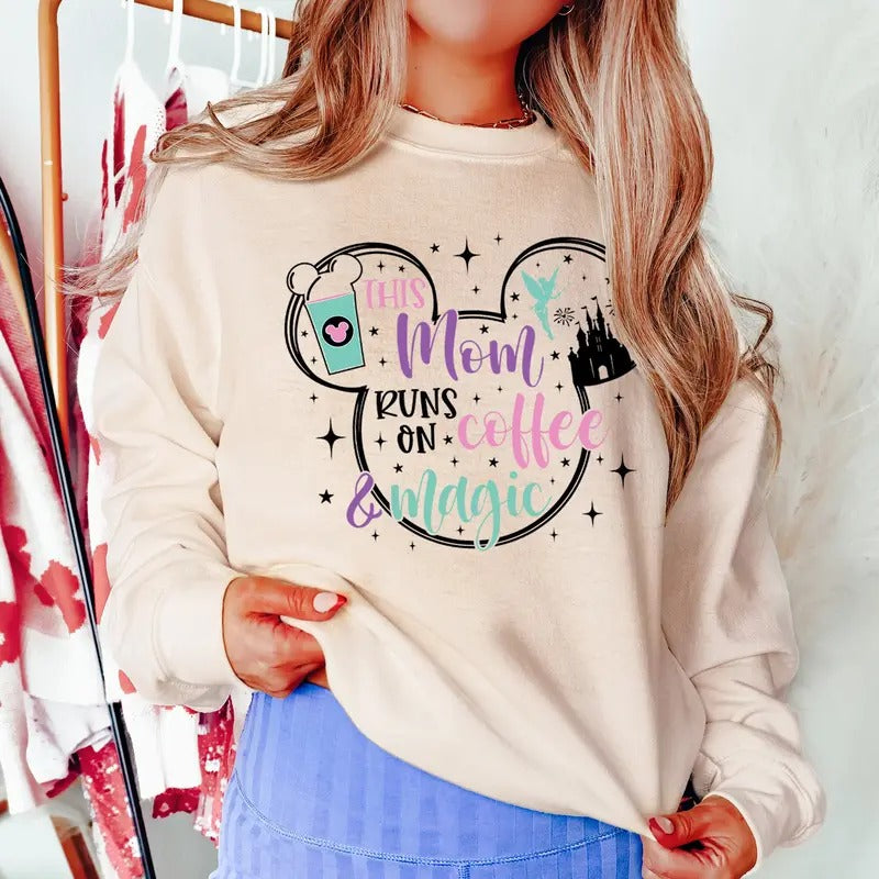This Mom Runs On Coffee And Magic Shirt Mama Sweatshirt Mother's Day Gifts Family Trip Tee Magical Kingdom T-shirt Hoodie