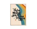 This Must Be The Place Print, Groovy, 1980's, Rainbow Arch, Home Decor, Dance Disco, Gifts For Family Besties Wall Art...