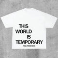 This World Is Temporary Print Cotton T-Shirt Hoodie, Sweatshirt | GrindPrints.com