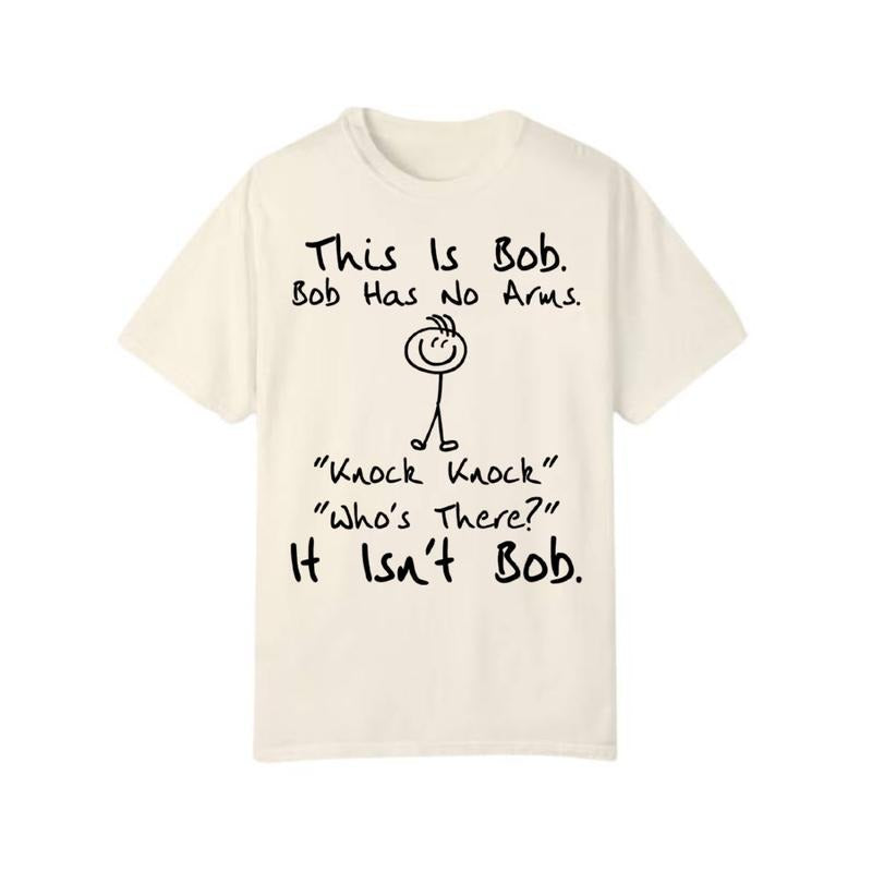 This is Bob Bob Has No Arms Funny Shirt, Sarcastic Black Humor Shirt Hoodie, Sweatshirt | GrindPrints.com