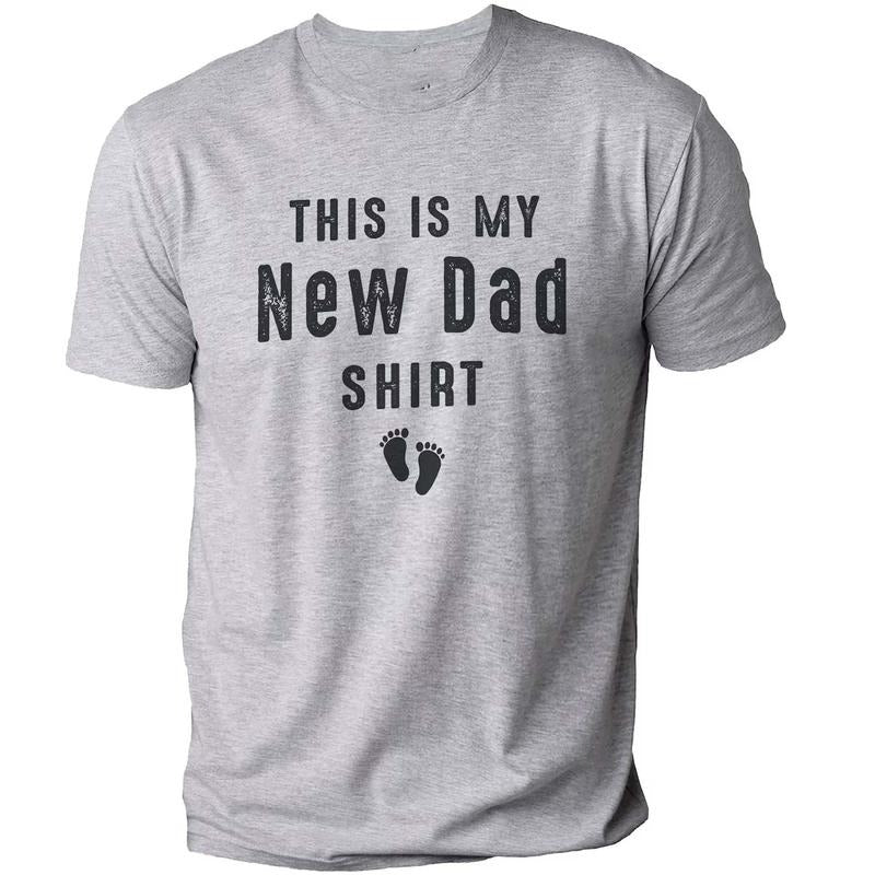 This is My New Dad Shirt | New Born Gift - Funny Shirt Men - Fathers Day Gift