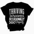 Thriving Surviving Crying Tee - Women's T-Shirt - Soft & Breathable Cotton, Unisex Sizing