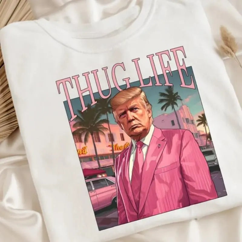Thug Life Trum Shirt, Make America Trum Again T-Shirt, Vote For Trum, Trump Daddy Hoodie, Sweatshirt | GrindPrints.com