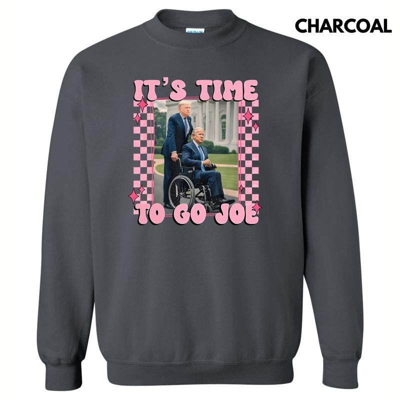 Time To Go Joe Sweatshirt 'NLB' T-Shirts, Hoodie | GrindPrints.com