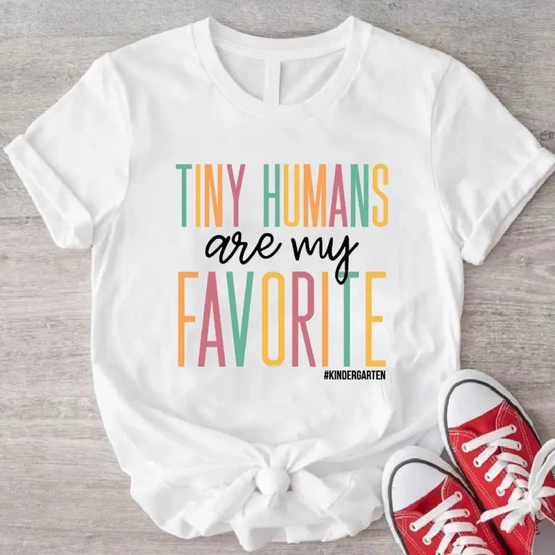 Tiny Humans Are My Favorite Shirt, Trendy Kindergarten Teacher T-Shirt, Matching Back to School Teaching Tee, Teacher...