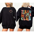 Tired Moms Club Shirt Sweatshirt Hoodie, Sarcastic Mama Hoodie, Cool Mom Sweater, Funny Mama Sweater, New Mom Gift,...