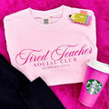 'Tired Teacher Social Club' T-Shirt Hoodie, Sweatshirt | GrindPrints.com