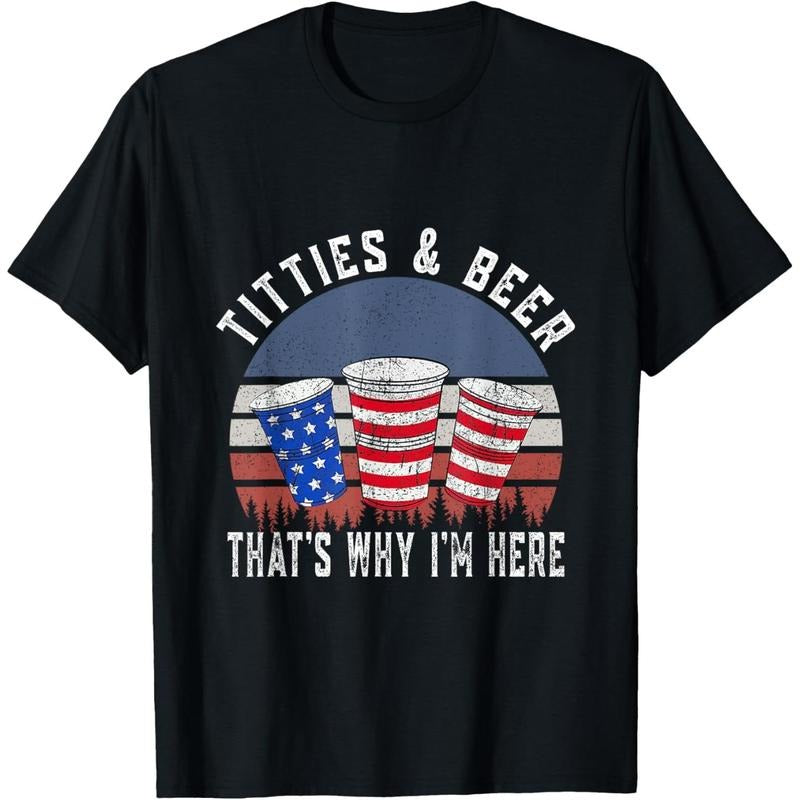 Titties and Beer That's Why I'm Here Funny Beer 4th Of July T-Shirt made in usa Hoodie, Sweatshirt | GrindPrints.com