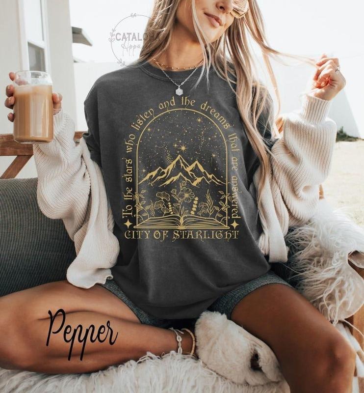 To the stars who listen and the dreams that are answered shirt, ACOTAR t shirt, Book Lover tee Gift, A Court Of Mist And...