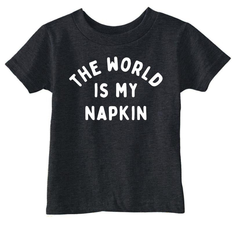 Funny World Is My Napkin Sarcastic Novelty Young Funny Shirts Funny Sarcastic Childrens Black T-Shirts, Hoodie, Sweatshirt