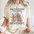 Tortured Teachers Department Shirt, Teacher Tshirt, Funny Teacher Shirts, The Tortured Teachers Department, Trending...
