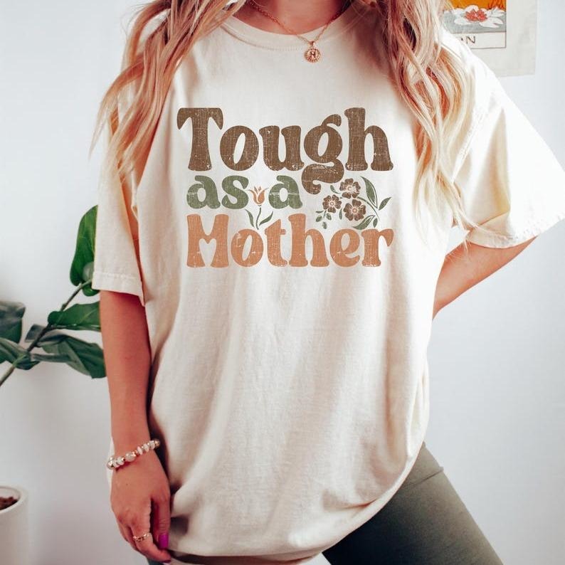 Tough As Mother Shirt Funny Mom Retro Mama Summer See T-Shirts, Hoodie, Sweatshirt