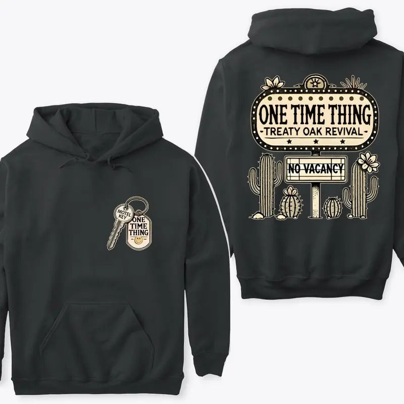 Treaty Oak Revival One Time Thing No Vacancy Hoodie with 2 Sided Print for Men and Women Music Fans T-Shirts, Sweatshirt