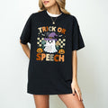 Trick or Speech Halloween T Shirt, SLP Halloween Shirt, Speech Language Pathologist Halloween Shirt, Halloween Shirt,...