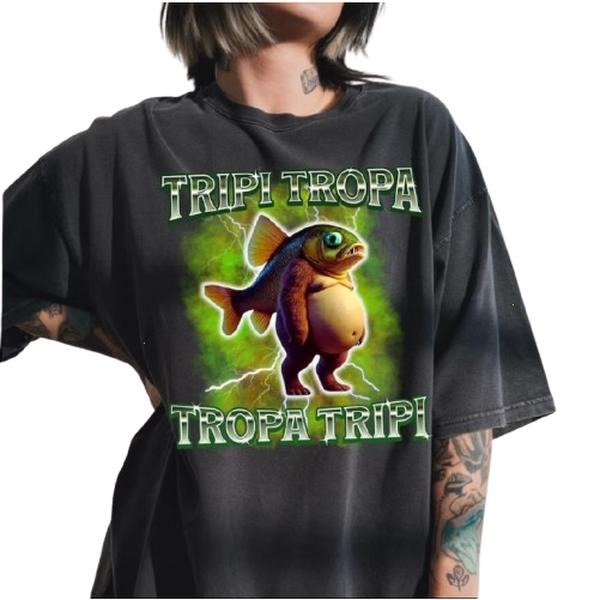 Tripi Tropa Funny Italian Brainrot Shirt, Funny Fishing Meme TShirt, Trending Unisex Tee Hoodie, Sweatshirt | GrindPrints.com
