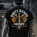 Troll Co Garage Dirty Hands Make Clean Money T-shirt Sweatshirt Hoodie, Trending Mechanic Unisex Shirt, Back Side Printed...