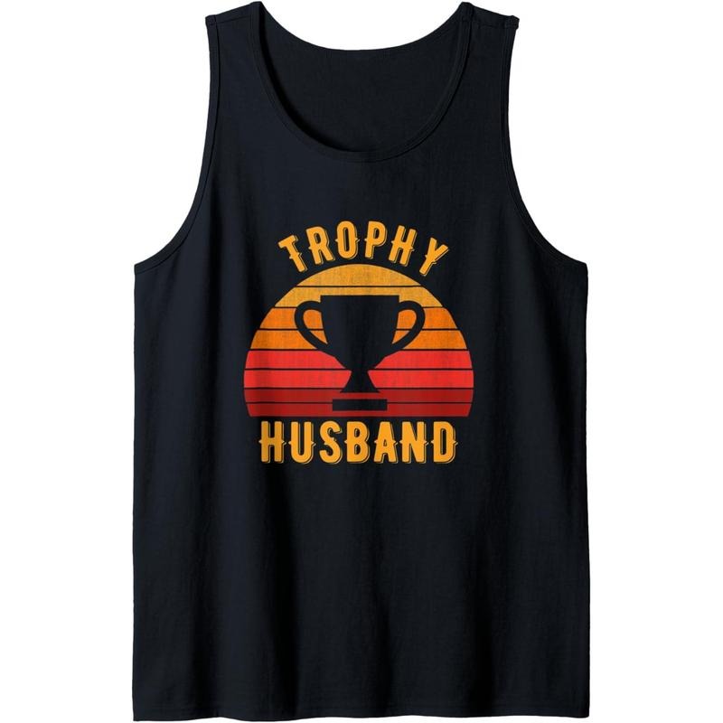 Trophy Husband Funny design for Cool Father or Dad Tank Top Made in USA T-Shirts, Hoodie, Sweatshirt | GrindPrints.com