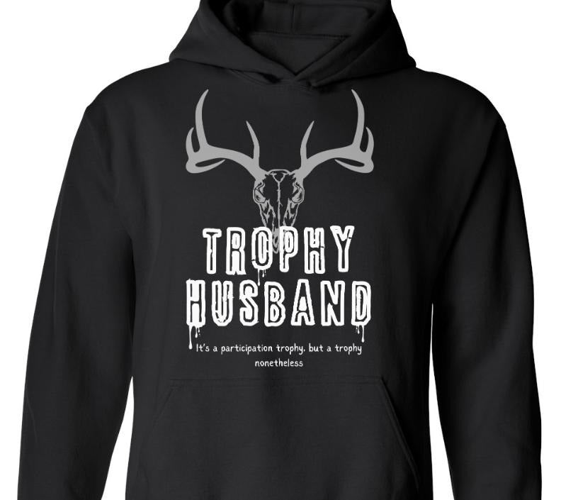 Trophy Husband Sweatshirt T-Shirts, Hoodie | GrindPrints.com