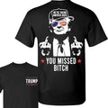 Trum You Missed B*ch 2 Sides T-Shirt, I'm Voting For The Felo T-shirt, We're Taking Americca Back 2024, Casual Fabric...