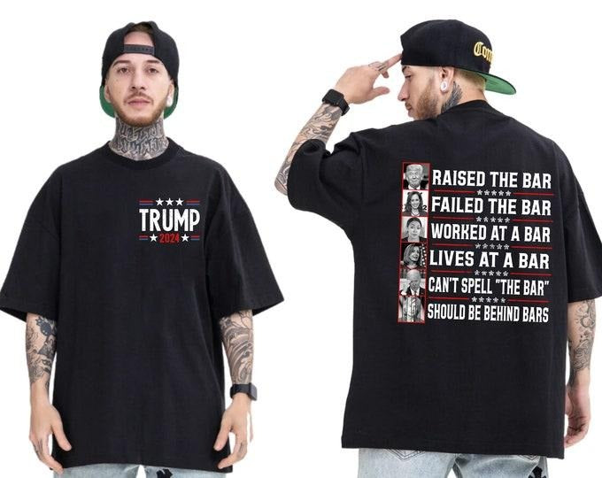 TrumMp Raised The Bar T-Shirt, Trump 2024 Shirt, Gift For Her, Gift For Him Menswear Top Hoodie, Sweatshirt | GrindPrints.com