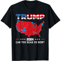 Trump 2024 Can You Hear Us Now Map of 2024 Election Results T-Shirt made in usa Hoodie, Sweatshirt | GrindPrints.com