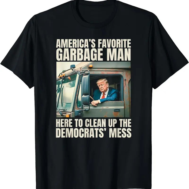 Trump America'S Favorite Garbage Man Trump Trash Truck T-Shirts, Hoodie, Sweatshirt