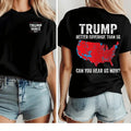 Trump Better Coverage Than 5g Unisex 2 Sides T-Shirt, Coverage Can You Hear Us Now Cotton Tee, Trump Won 2024 Shirt, Gift...
