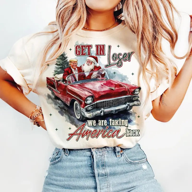 Trump Get In Loser We Are Taking America Back Shirt Casual Hoodie, Sweatshirt | GrindPrints.com