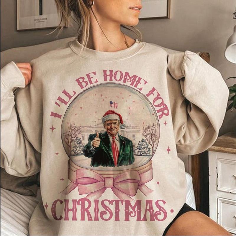 Trump I'll Be Home For Christmas - Humorous Trump Christmas T-Shirt christmas shirt Casual Breathablestyle{n002}2 Hoodie,...