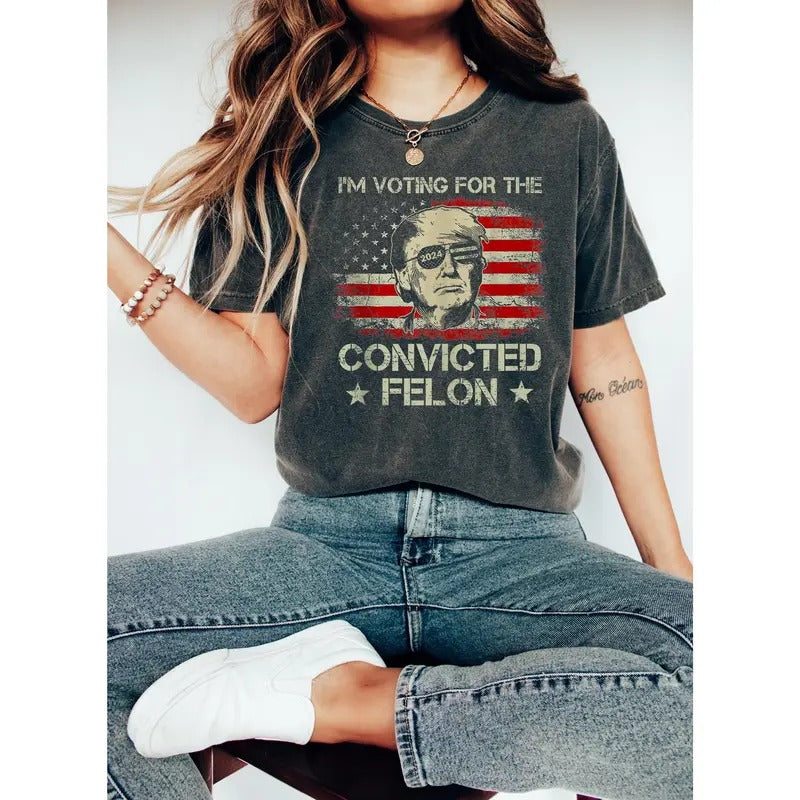 Trump I'm Voting For The Convicted Felon 2024 Shirt, President Trump Tee Hoodie, Sweatshirt | GrindPrints.com