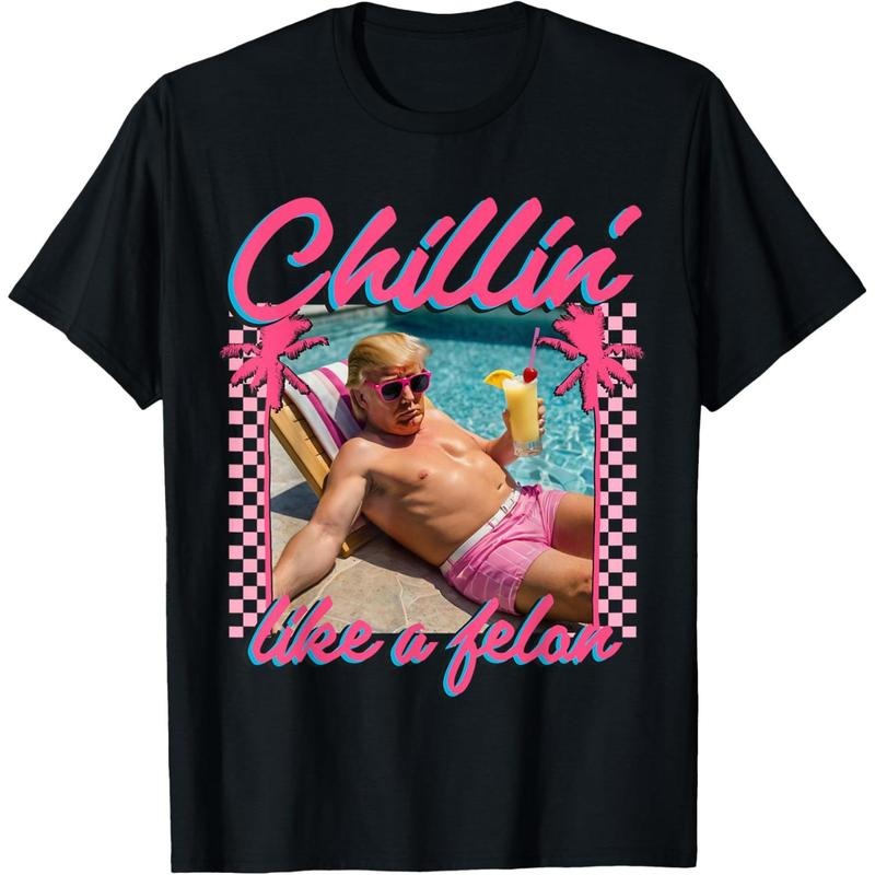 Trump Shirt Funny Chillin Like Felon Trump 2024 Made Usa T-Shirts, Hoodie, Sweatshirt