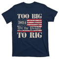 Trump Too Big To Rig We The People Donald Trump JD Vance 2024 USA T-Shirt Hoodie, Sweatshirt | GrindPrints.com