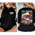 Trumppp Shirt, Make America Great Again Shirt, MAGA Shirt, You Missed Shirt Hoodie, Sweatshirt | GrindPrints.com