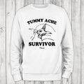 Tummy Ache Survivor Sweatshirt T-Shirts, Hoodie | GrindPrints.com