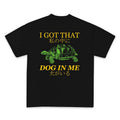 Turtle I got That Dog In Me T shirt, Tuff Tee, Funny Meme Turtle tshirt Hoodie, Sweatshirt | GrindPrints.com
