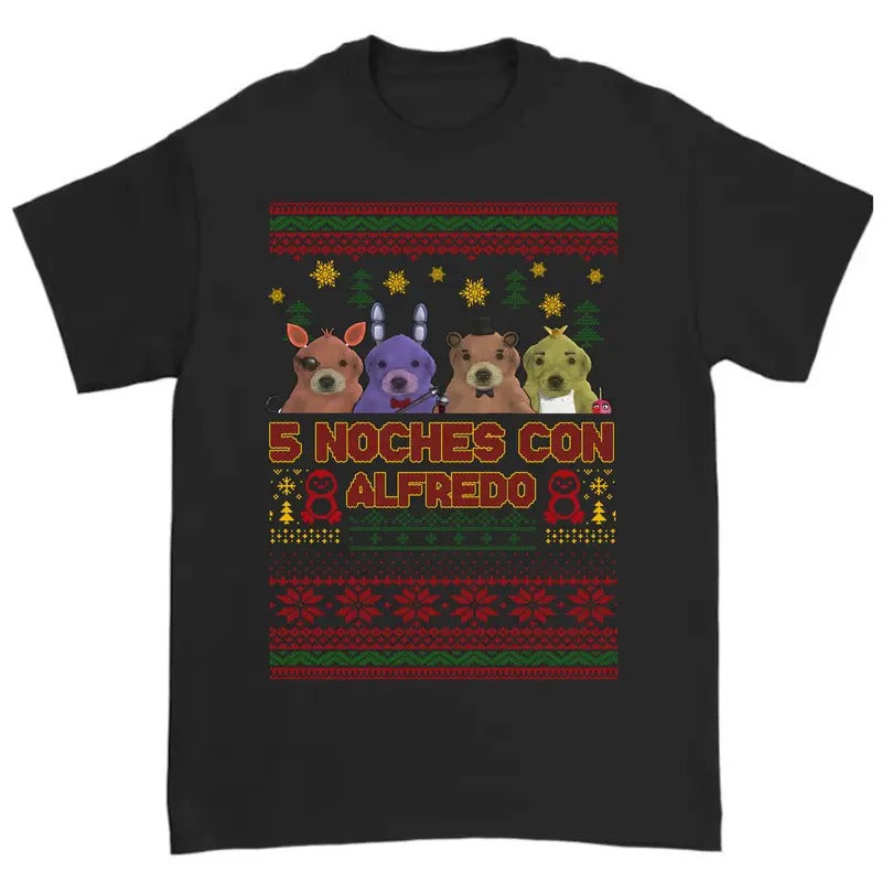 Ugly Christmas 5 Noches Con Alfredo Tshirt Unisex T Shirt For Men And Women Hoodie, Sweatshirt | GrindPrints.com