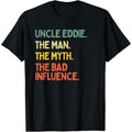 Uncle Eddie Quote The Man The Myth The Bad Influence Funny T-Shirt made in usa Hoodie, Sweatshirt | GrindPrints.com